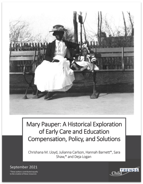 Mary Pauper: A Historical Exploration of Early Care and Education Compensation, Policy, and Solutions